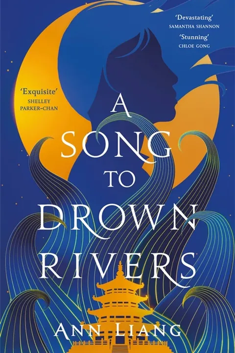Book cover of A Song to Drown Rivers by Ann Liang