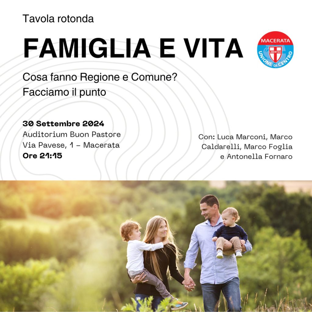 Convegno a Macerata su “Famiglia e Vita. Cosa fanno Regione e Comune?”