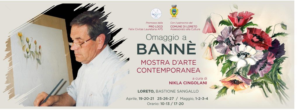 Omaggio a Bannè: inaugurazione della mostra a Loreto, Bastioni Sangallo