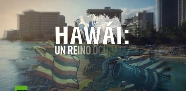 Hawái: un reino ocupado