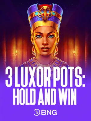 3 Luxor Pots: Hold and Win
