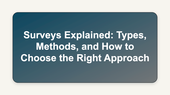 Surveys-explained-types-methods-and-how-to-choose-the-right-approach-cover